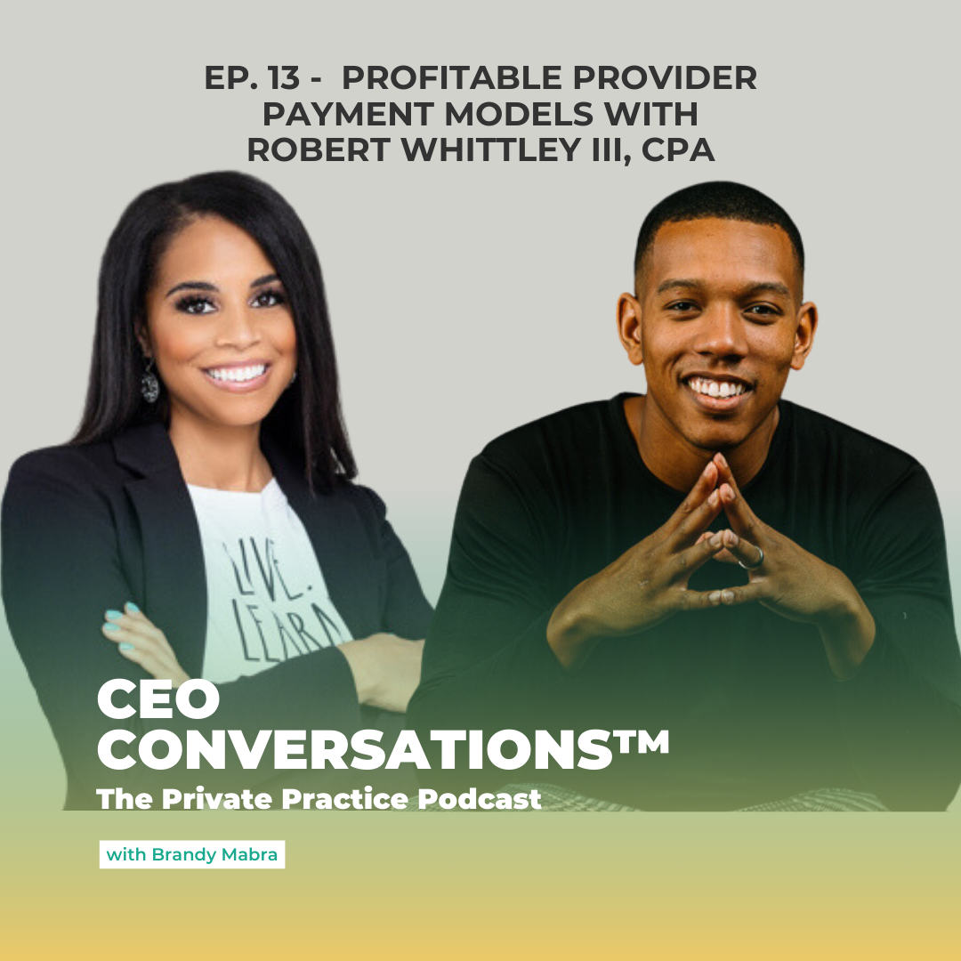 CEO Conversations™: The Private Practice Podcast with Brandy Mabra