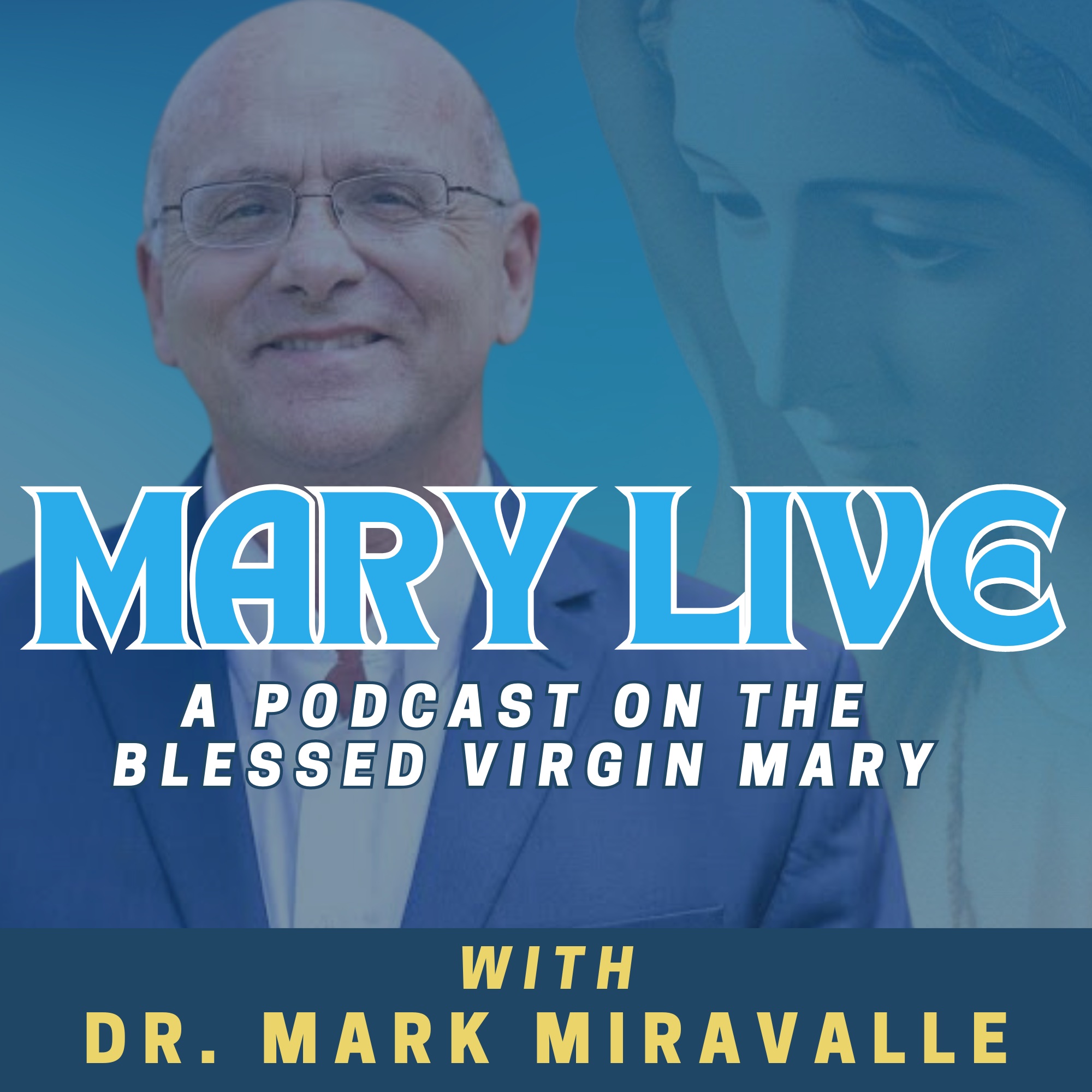 Mary Live with Dr. Mark Miravalle