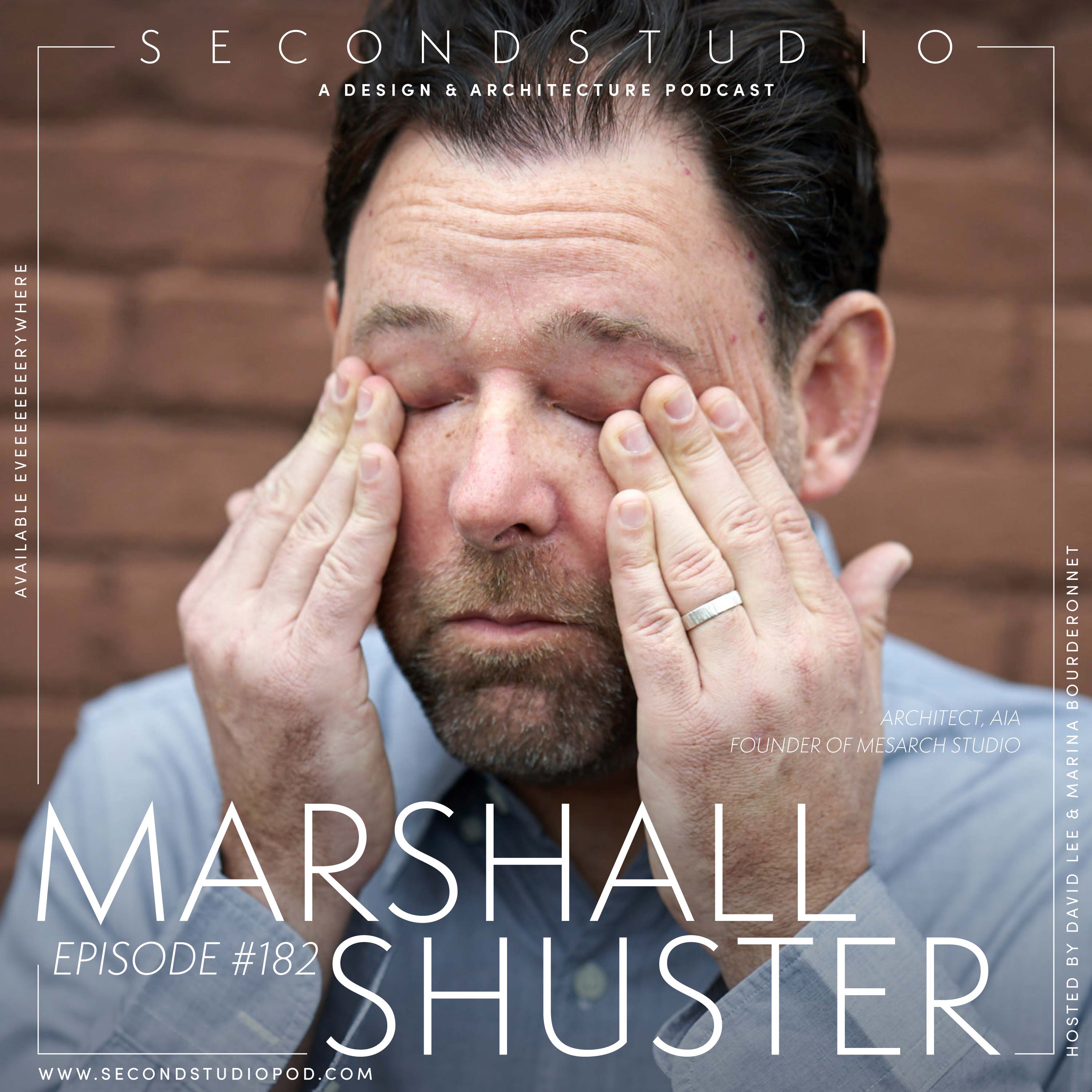 #182 - Stories with Marshall Shuster About Cities, Architecture, the AIA, and Nazis in California?