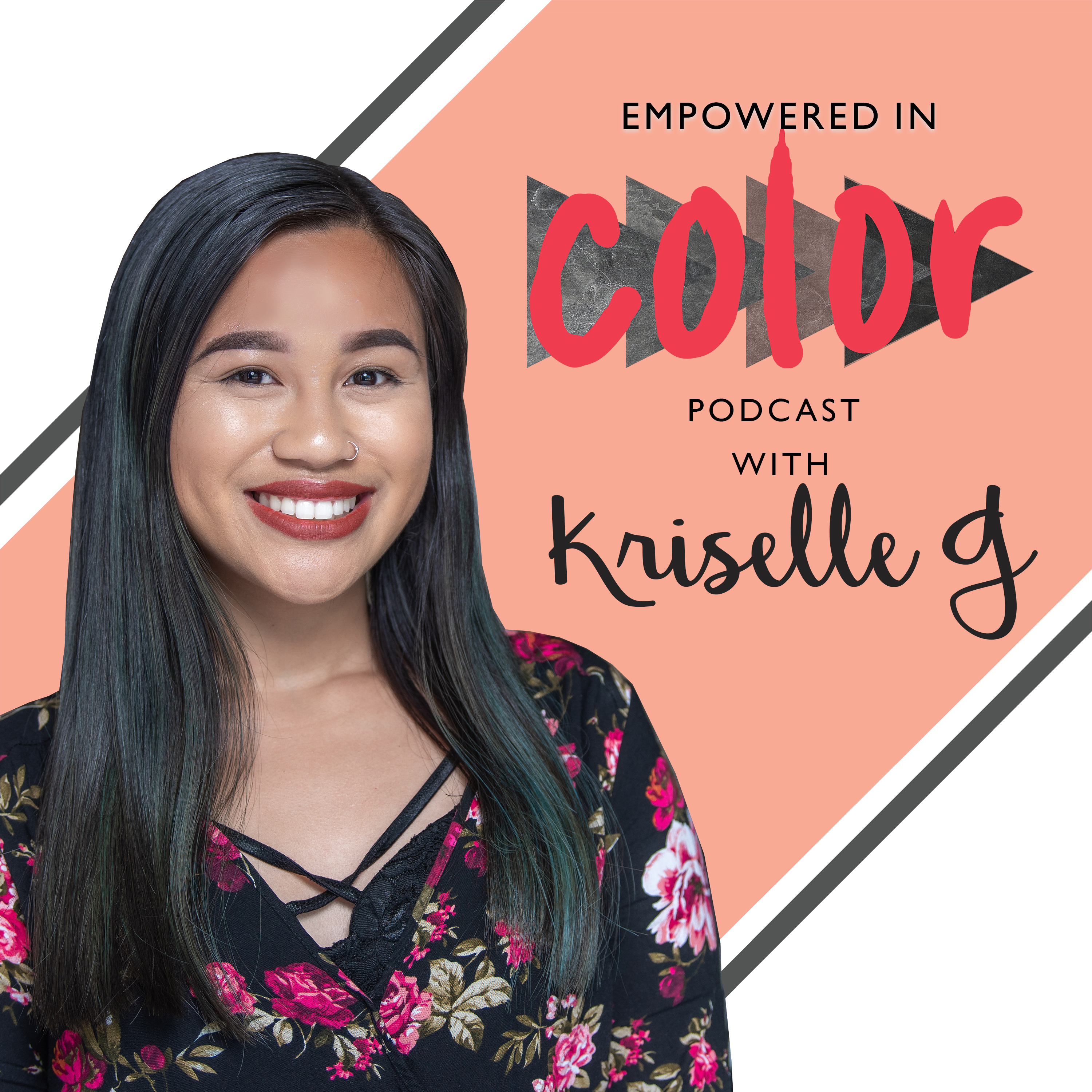 The Empowered in Color Podcast: Helping People of Color Thrive in Business and in Life