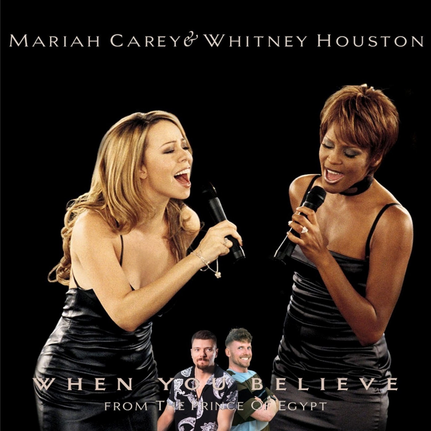 Mariah Carey & Whitney Houston – When You Believe