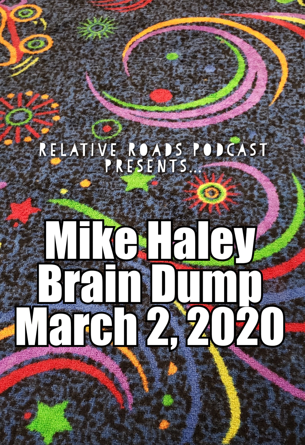 Brain Dump 3/02/2020