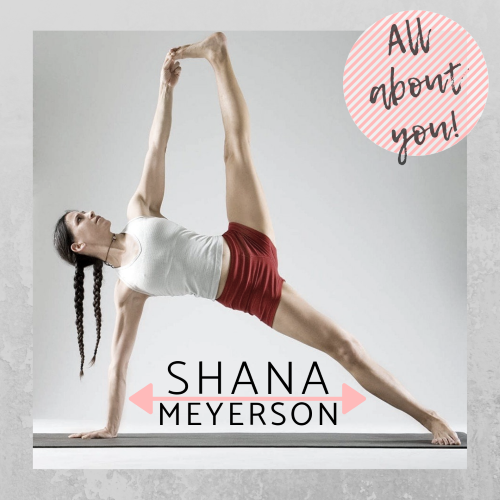 EP9 Trusting Your Passion, Demystifying Yoga, & Living The Life You Love With Shana Meyerson