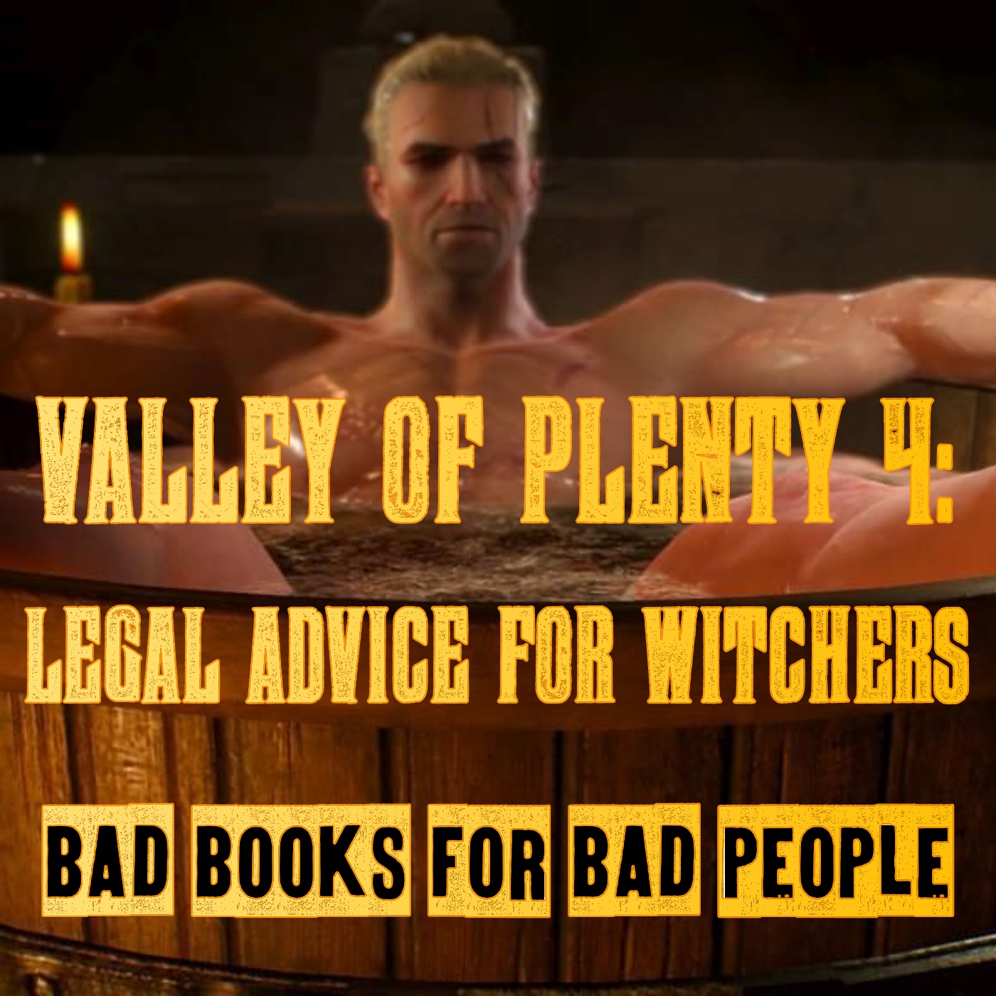 Valley of Plenty 4: Legal Advice for Witchers