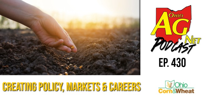 Ohio Ag Net Podcast - Ep 430 - Creating Policy Markets and Careers