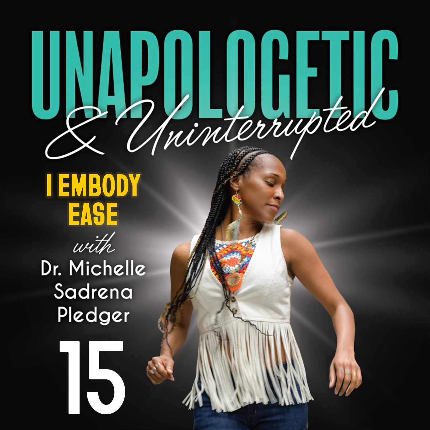 Unapologetic & Uninterrupted with Dr. Michelle Sadrena Pledger