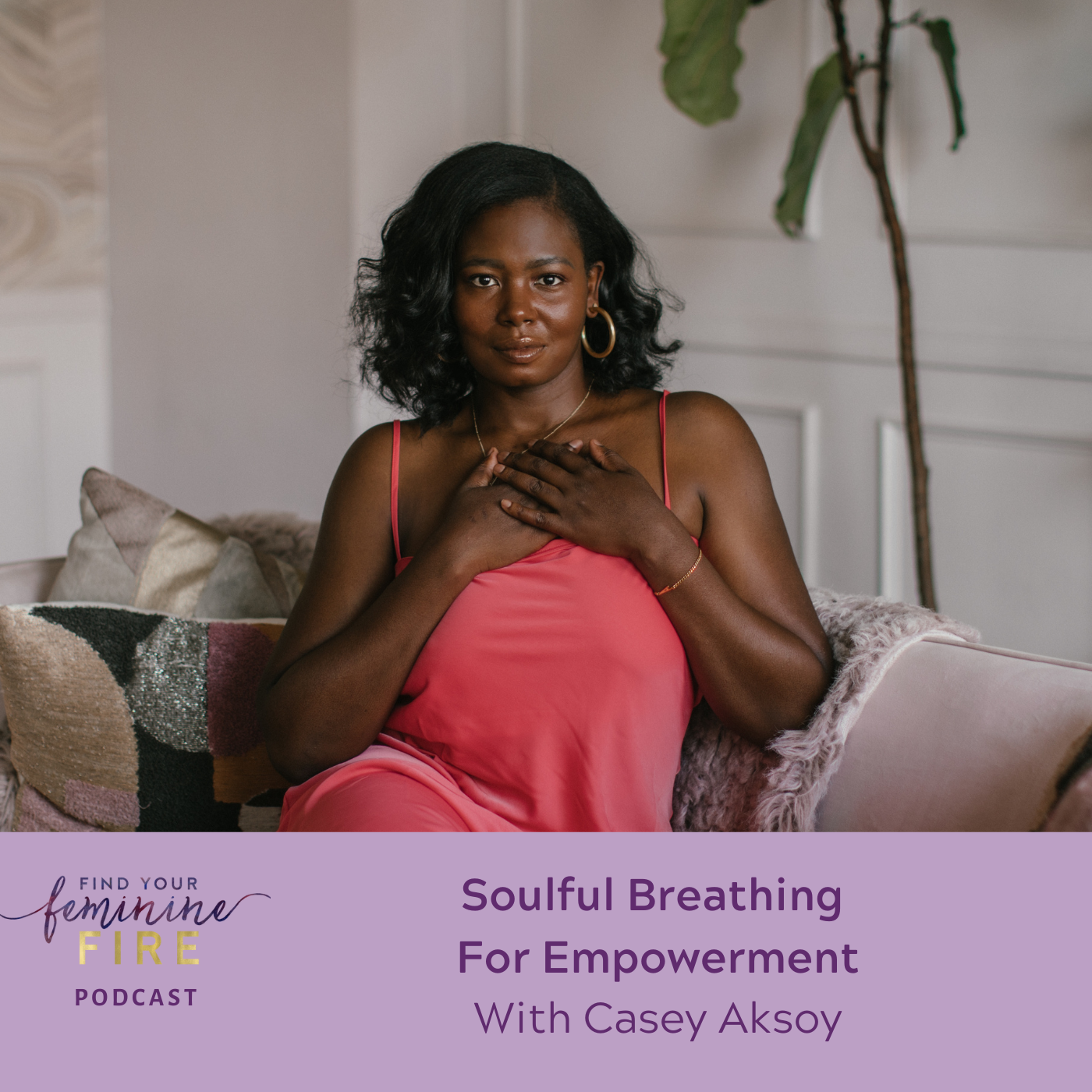 cover of episode FYFF Episode 316 Soulful Breathing For Empowerment With Casey Aksoy