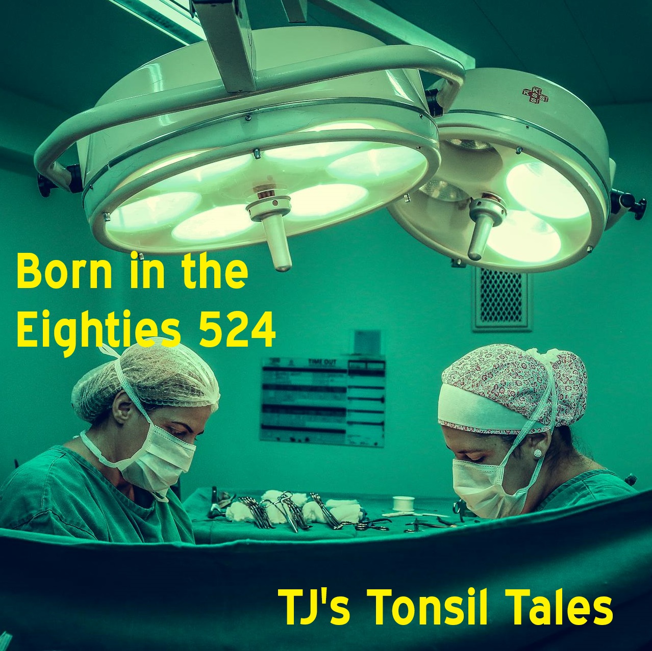 Born in the Eighties 524: TJ's Tonsil Tales