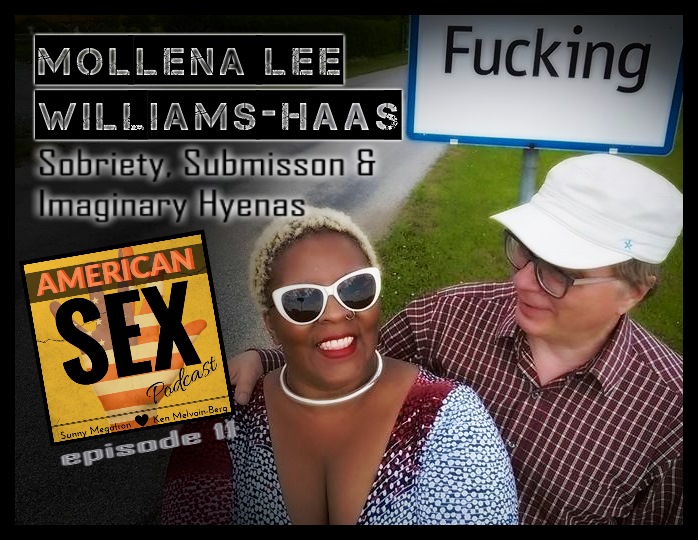 Mollena Williams-Haas: Sobriety, Submission & Imaginary Hyenas - Ep.11