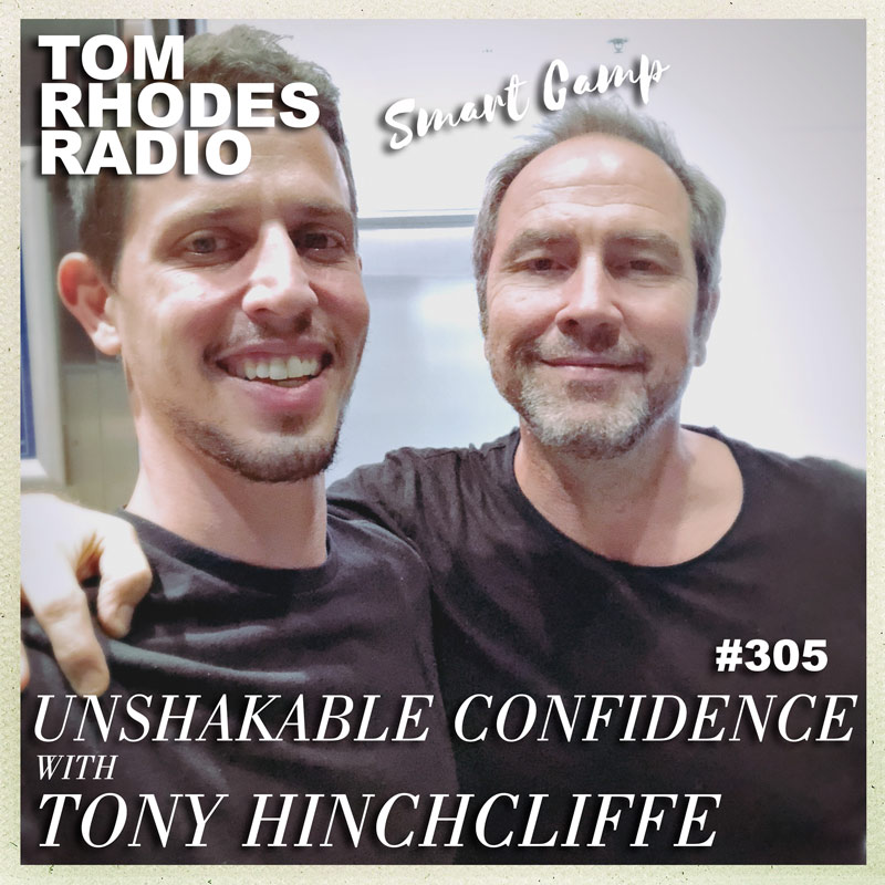 305 Unshakable confidence with Tony Hinchcliffe