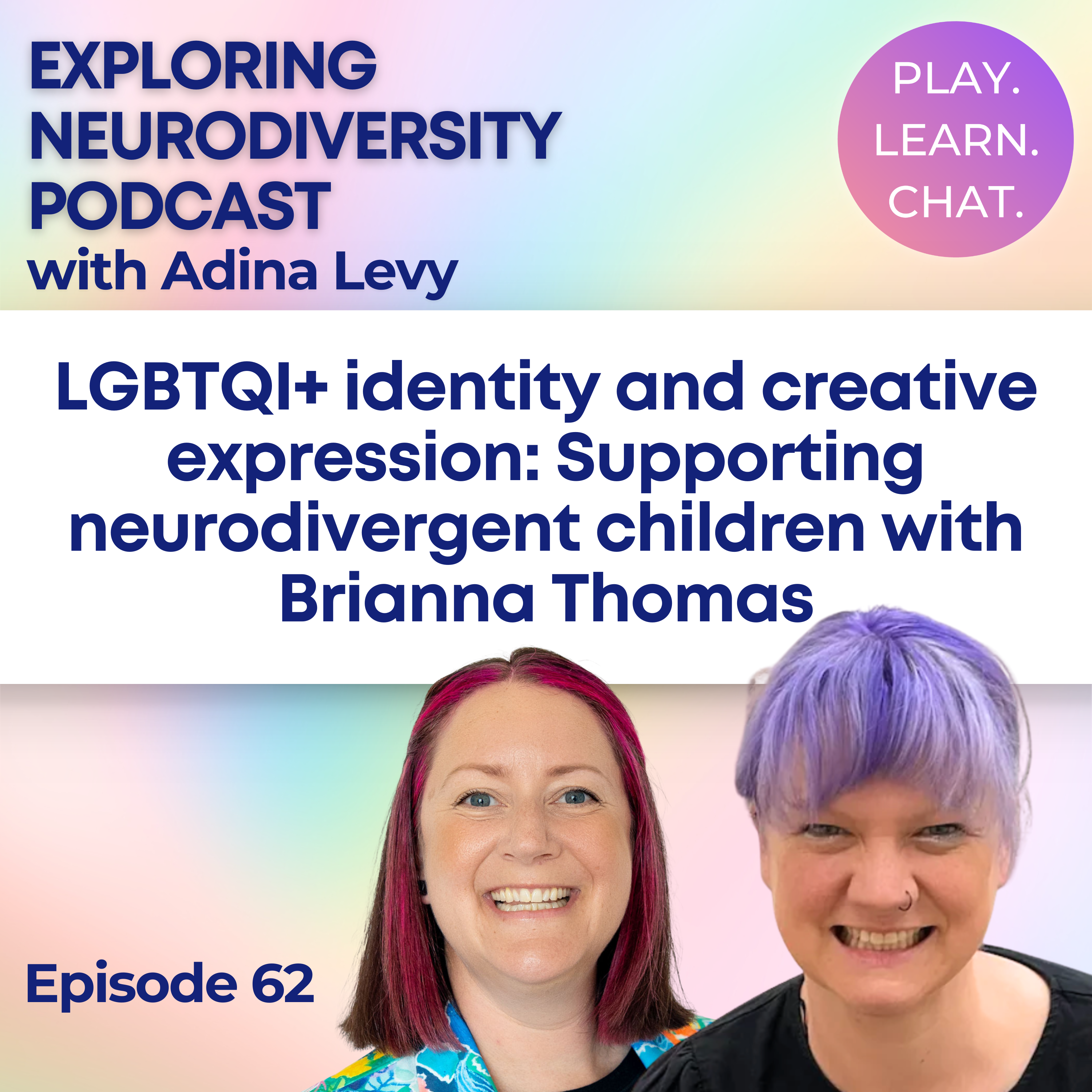 Exploring Neurodiversity with Adina Levy from Play. Learn. Chat