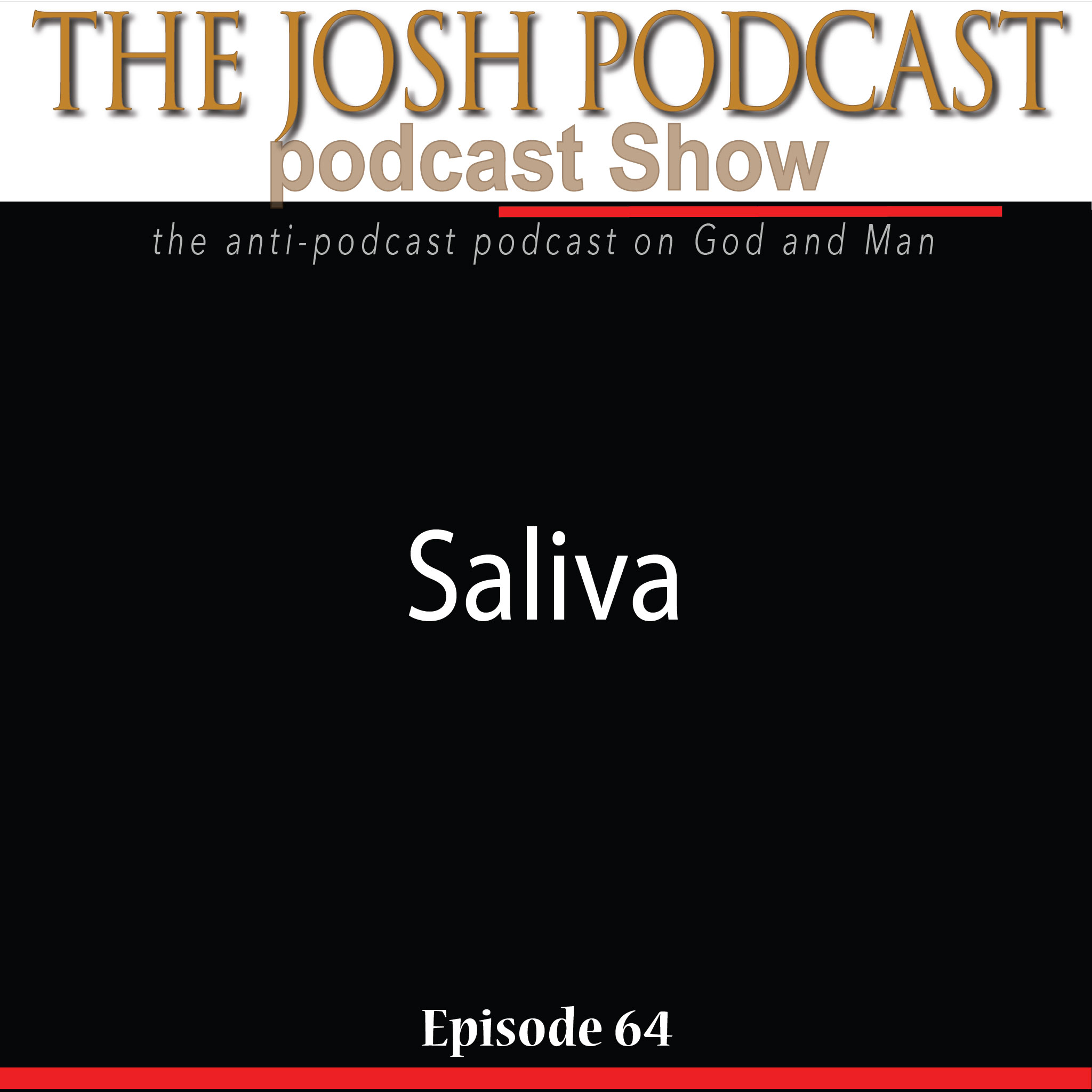 The Josh Podcast podcast Show: The Anti-Podcast podcast on God and Man
