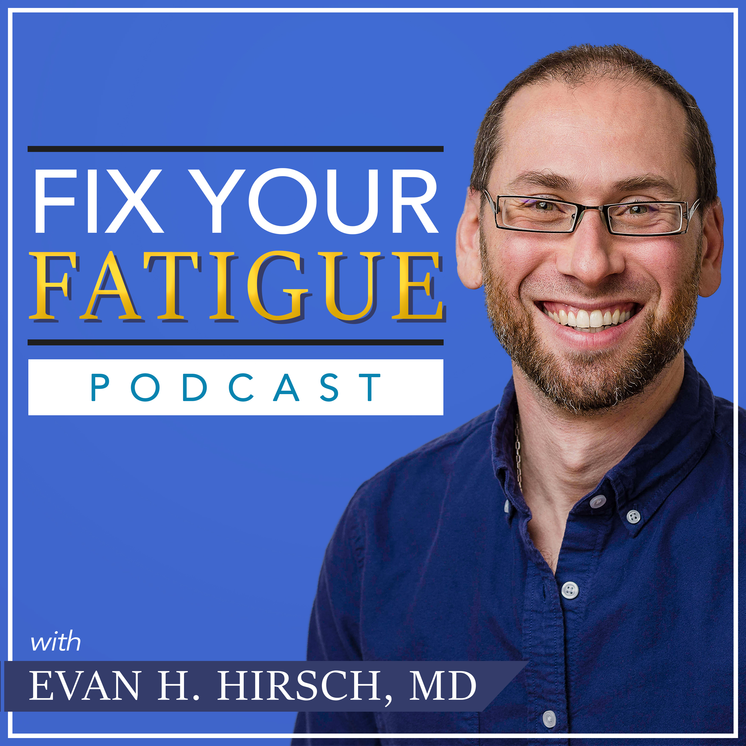 Ep. 01: The causes of fatigue and the 4 step process to resolving them (Part 1)