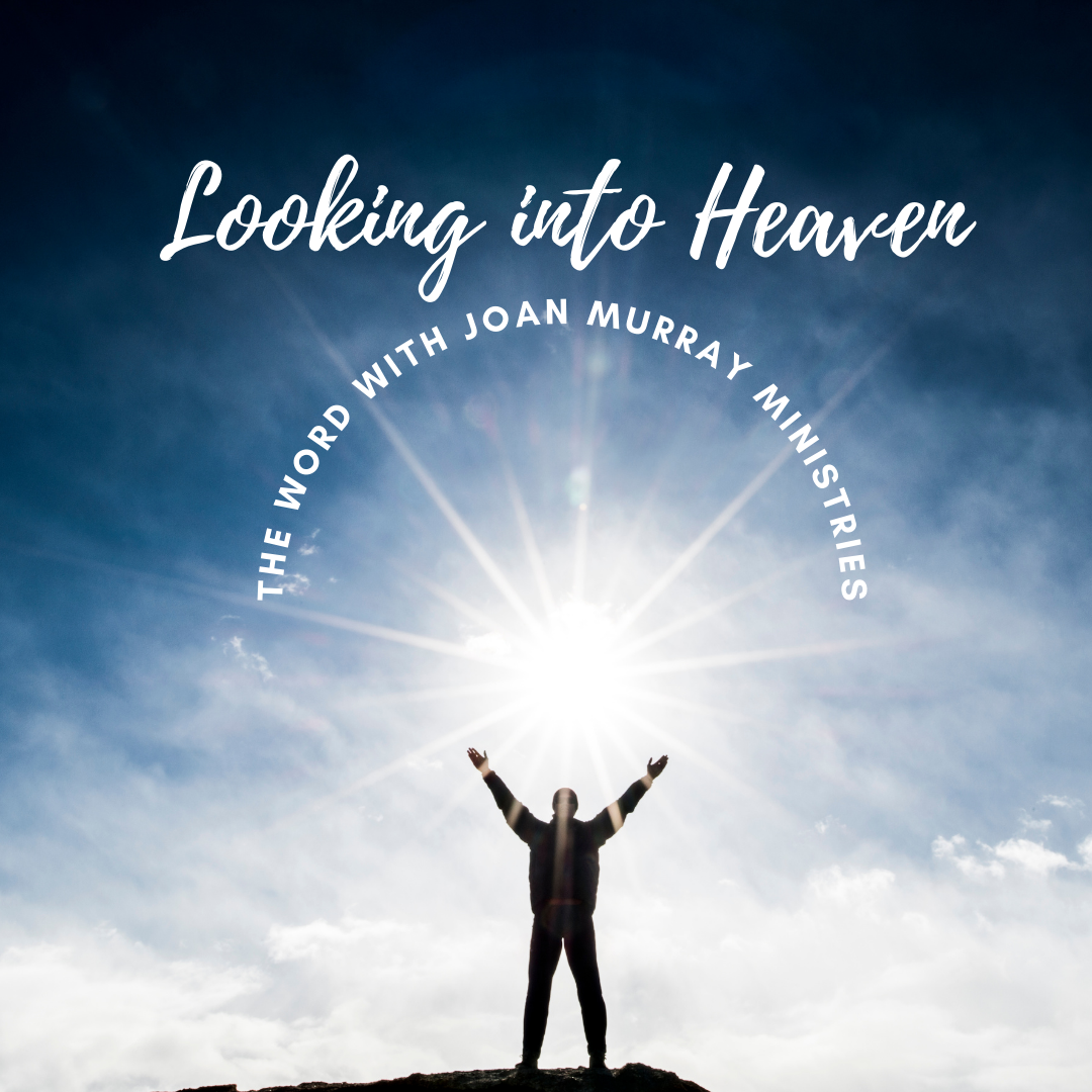 LOOKING INTO HEAVEN