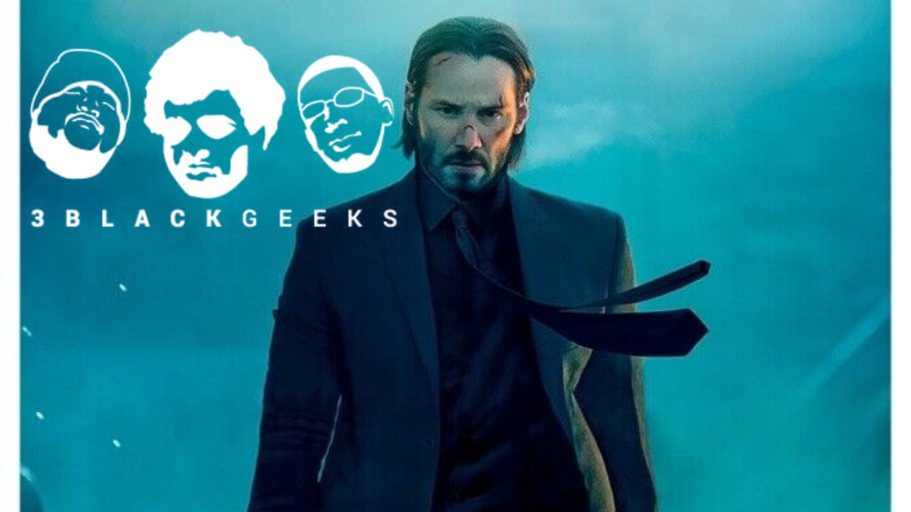 3BGPodcast| John Wick