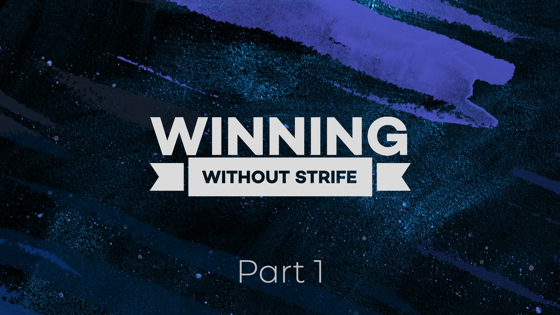 Winning Without Strife Part 1