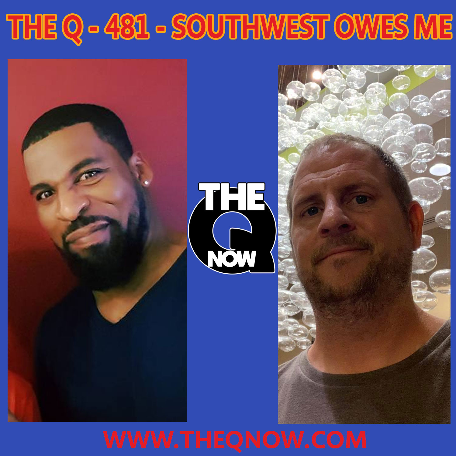 The Q - 481 - Southwest Owes Me