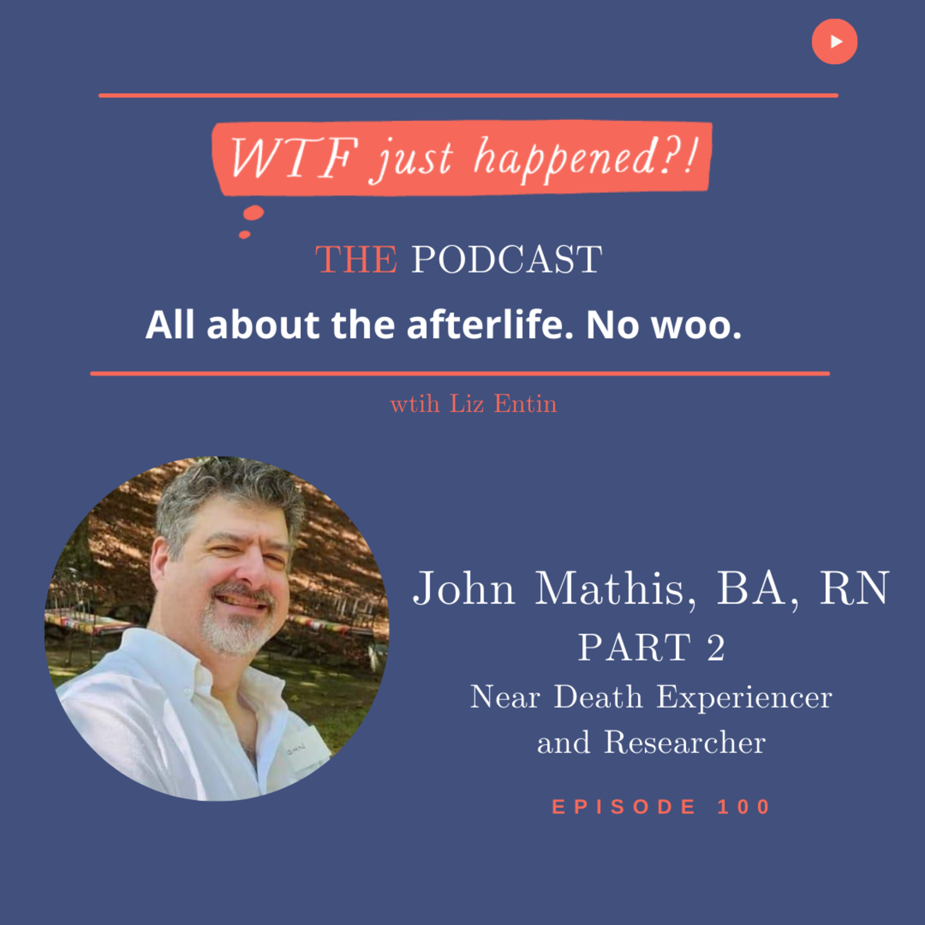 WTF Just Happened?!: All about the afterlife. No woo.