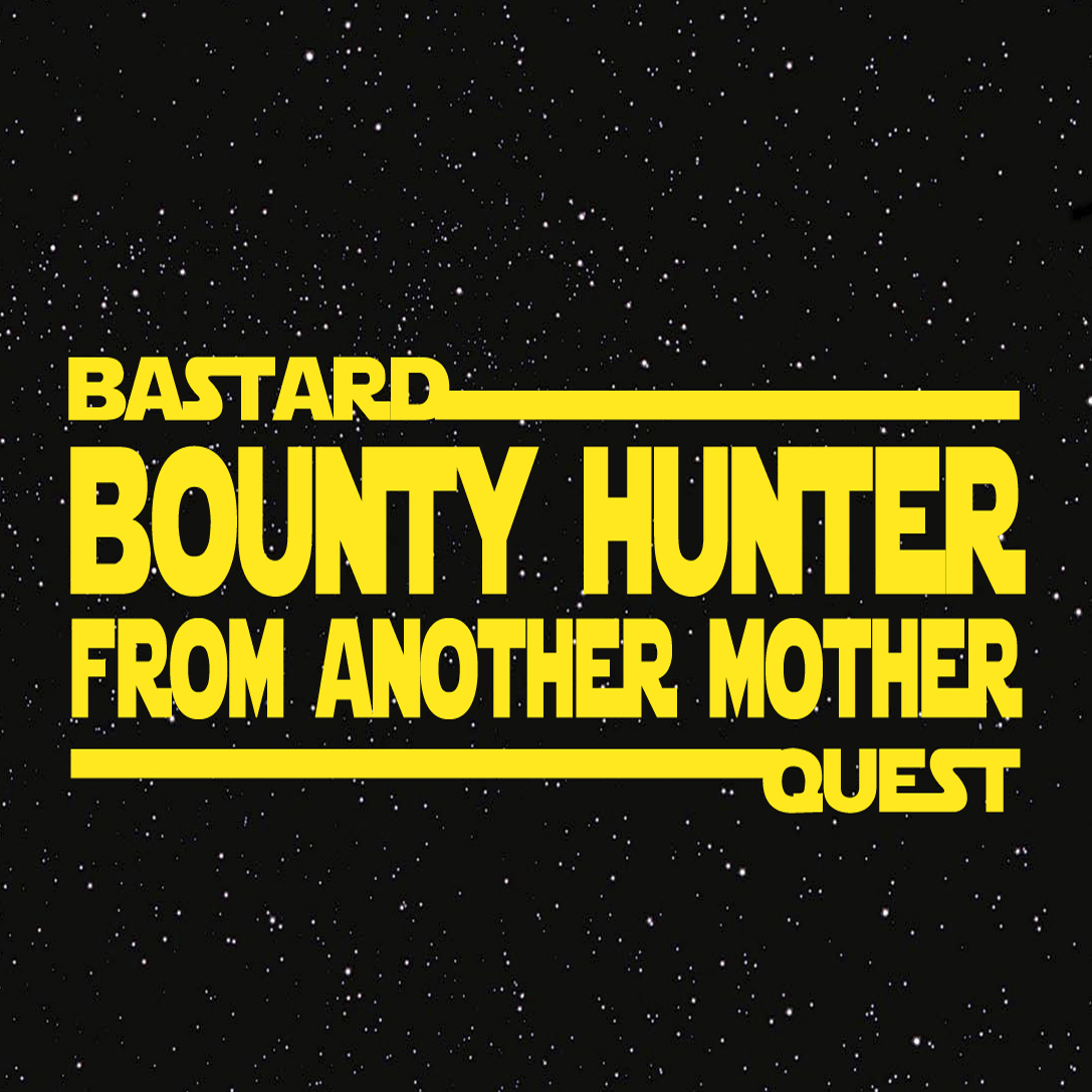 Episode 20 - STAR WARS Episode X: Bounty Hunter From Another Mother
