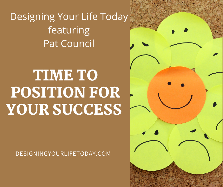 Time to Position for Your Success