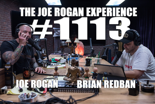 The Joe Rogan Experience #1113 - Brian Redban