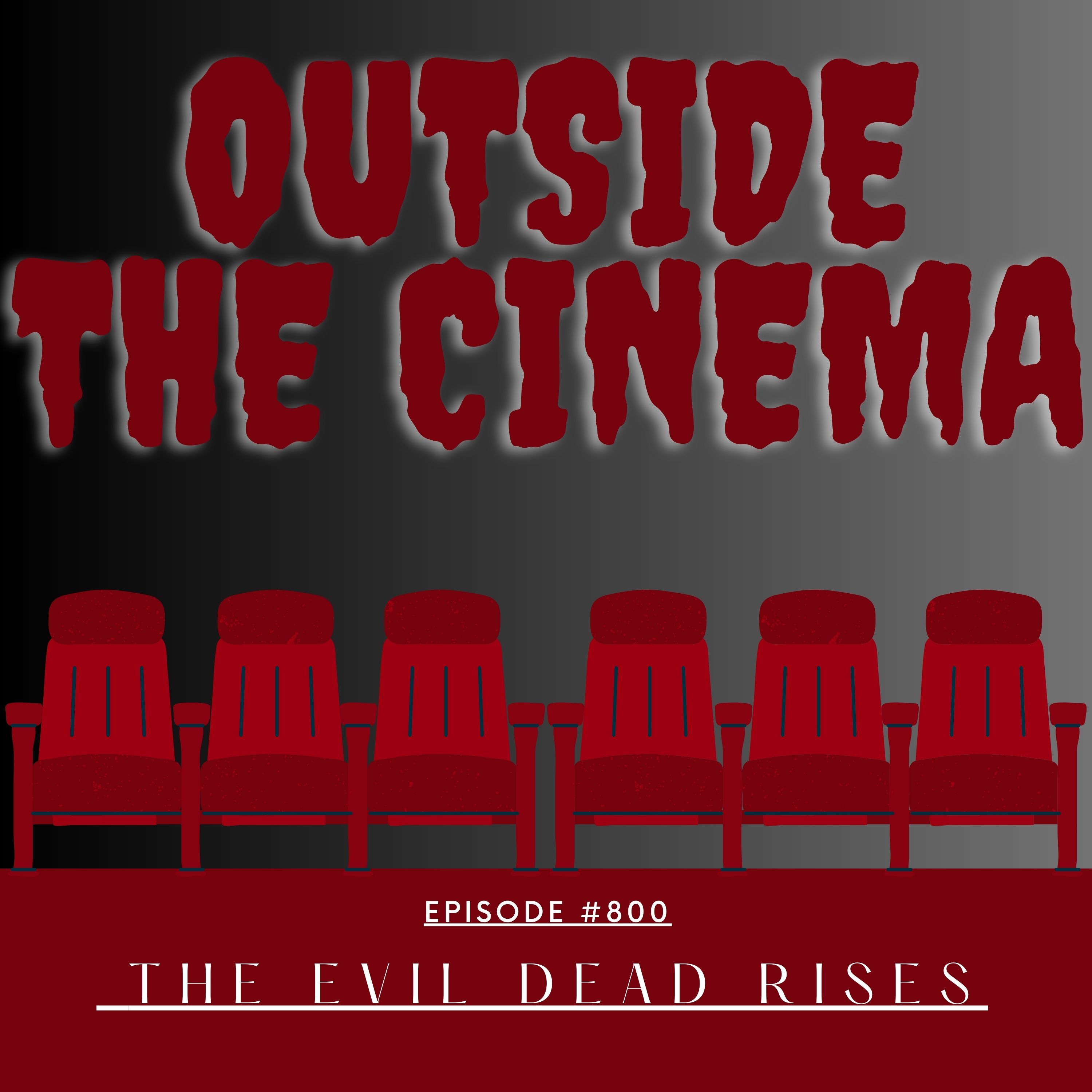Episode 800 The Evil Dead Rises