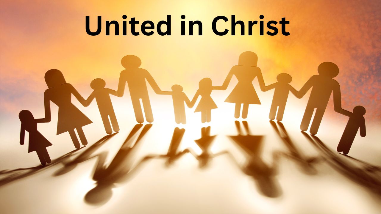 United in Christ, Ephesians 4:3-6