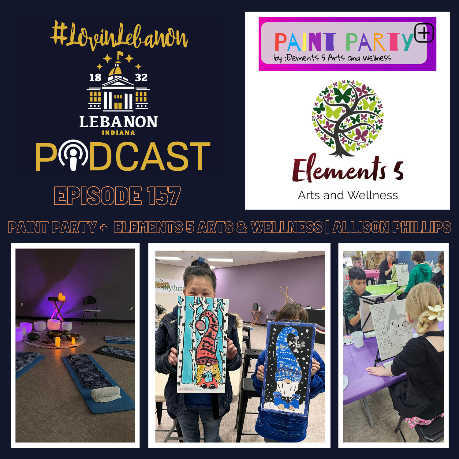 Episode 157 - Paint Party + Elements 5 Arts & Wellness | Allison Phillips