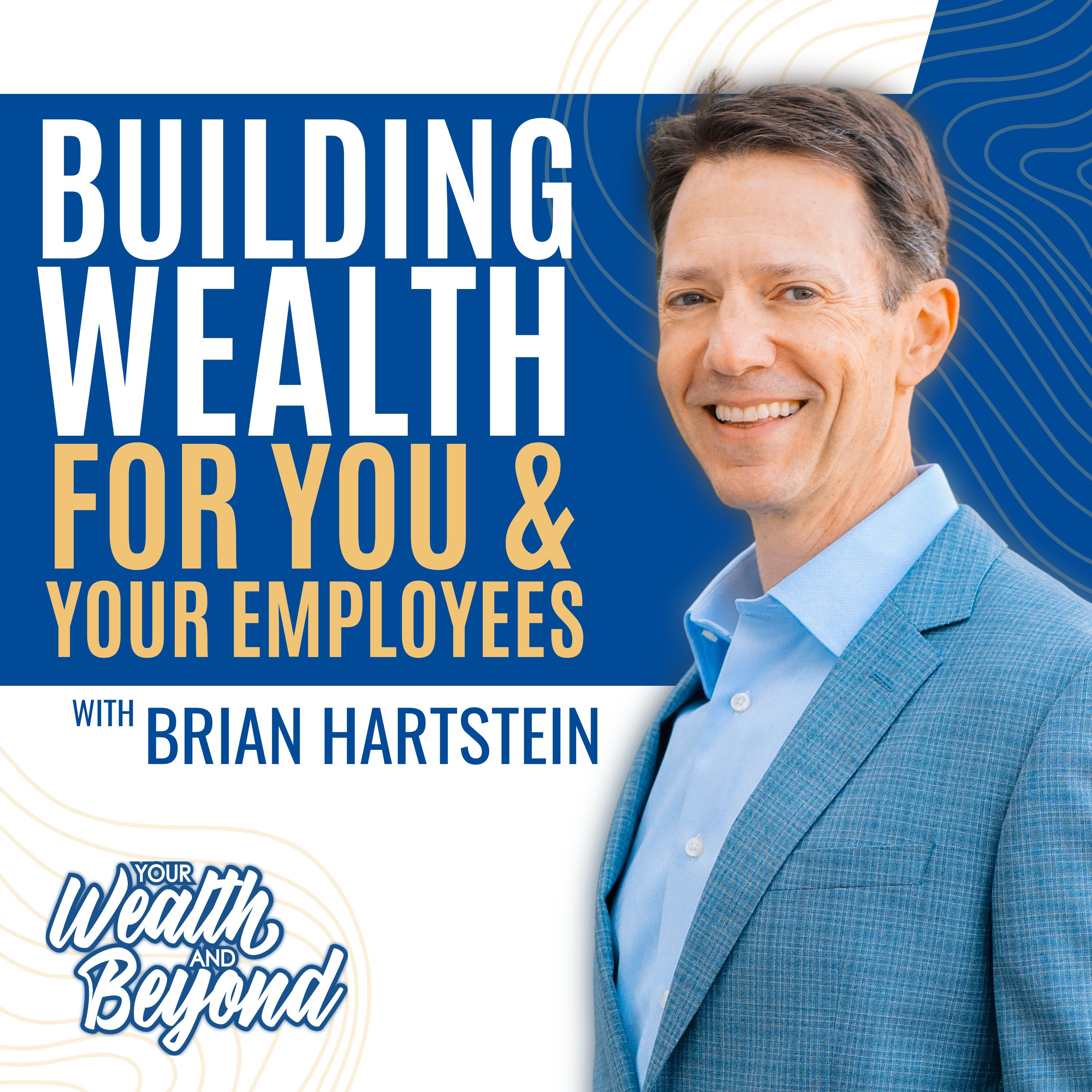 Your Wealth & Beyond: Secrets of Successful Entrepreneurs