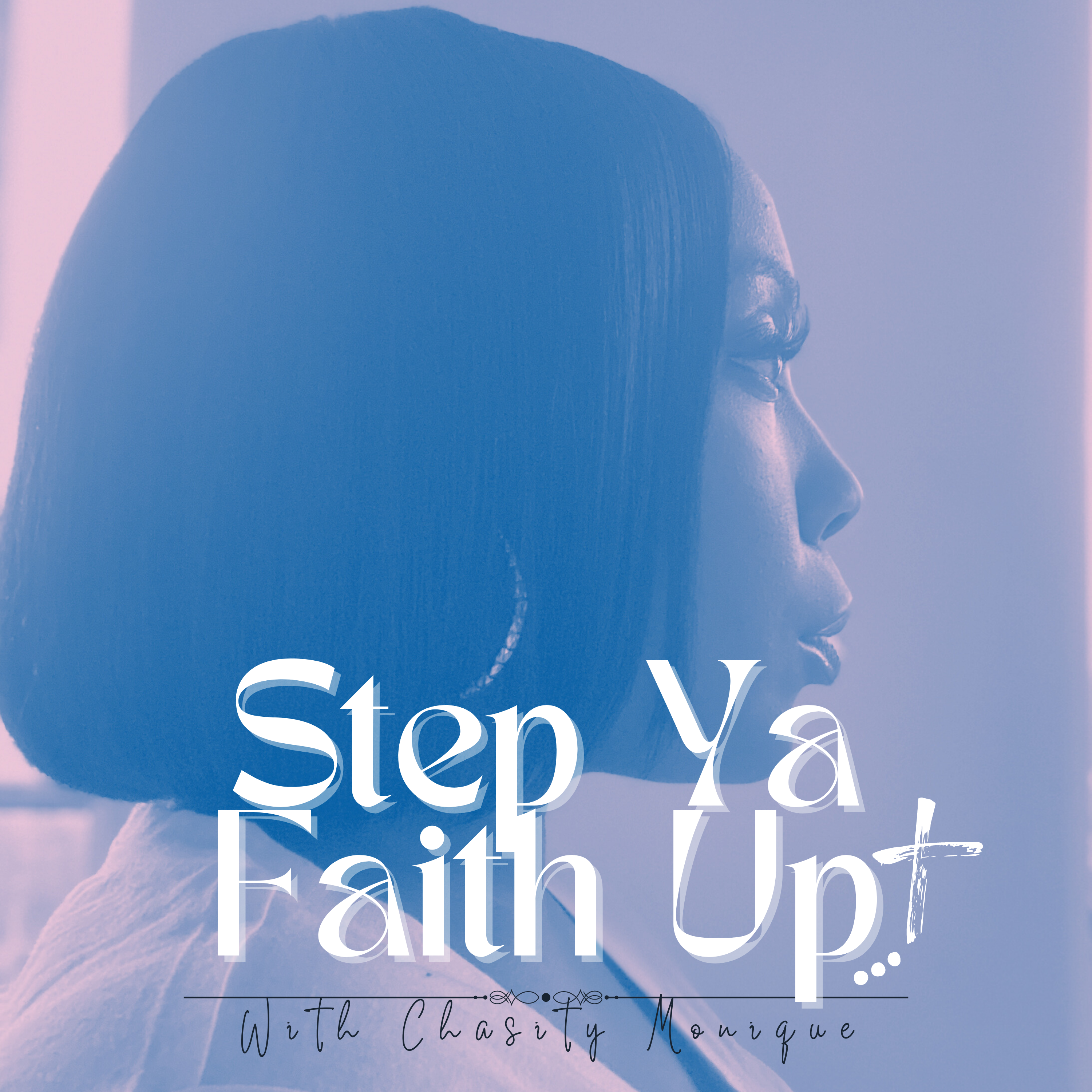 Step Ya Faith Up