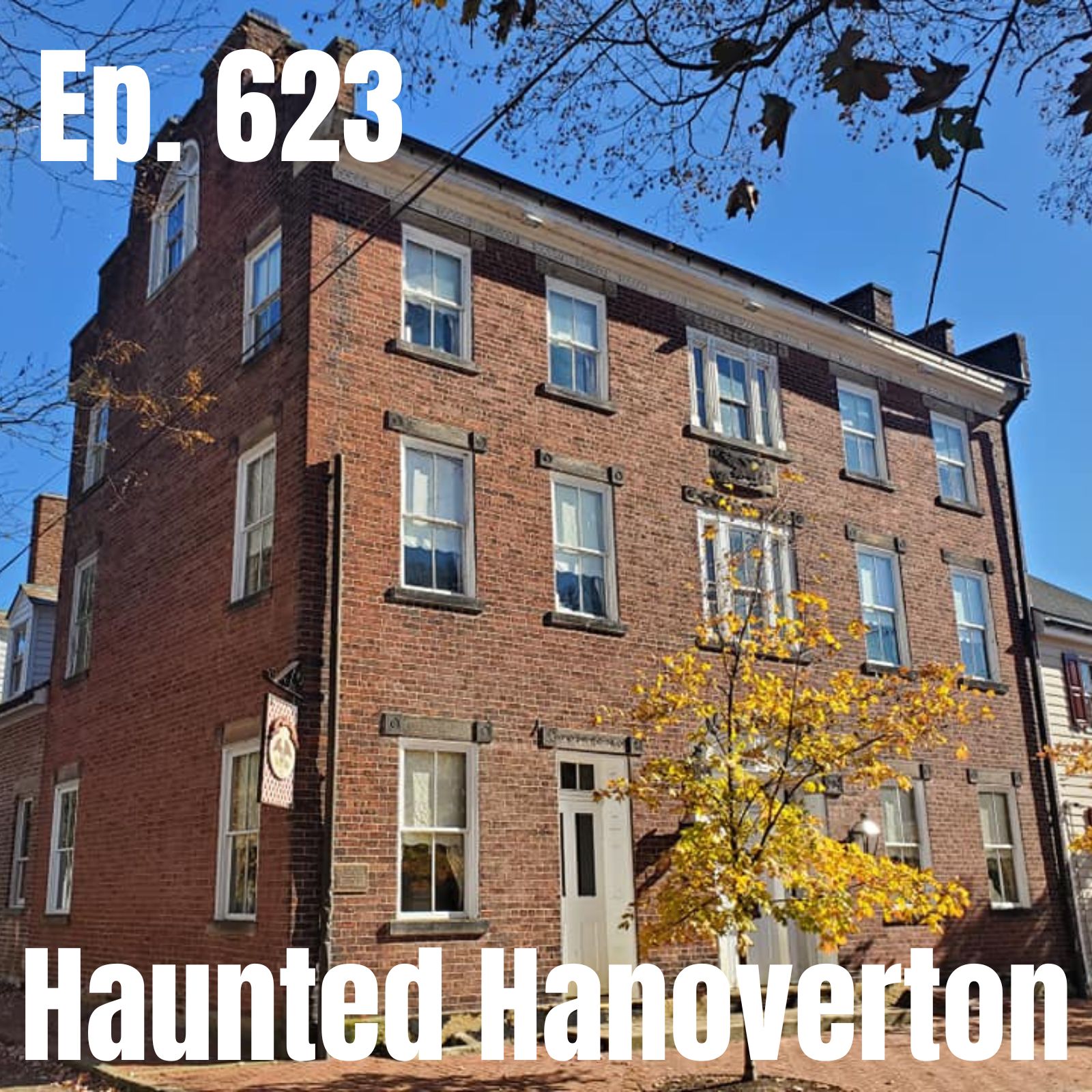 Ep. 623 - Haunted Hanoverton, Ohio