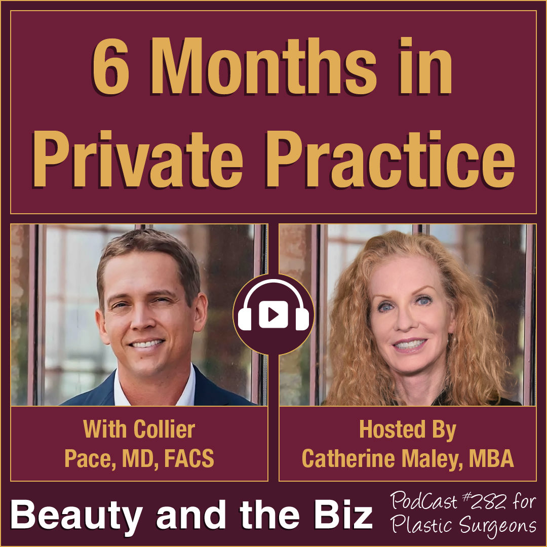 6 Months in Private Practice — with Collier Pace, MD, FACS (Ep. 282)