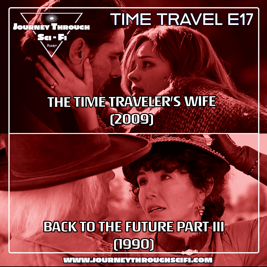 Love & Adventure Across Time - Back to the Future Part III (1990) & The Time Traveler’s Wife (2009)