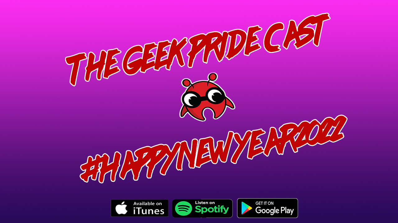 The Geek Pride Cast #Happynewyear2022