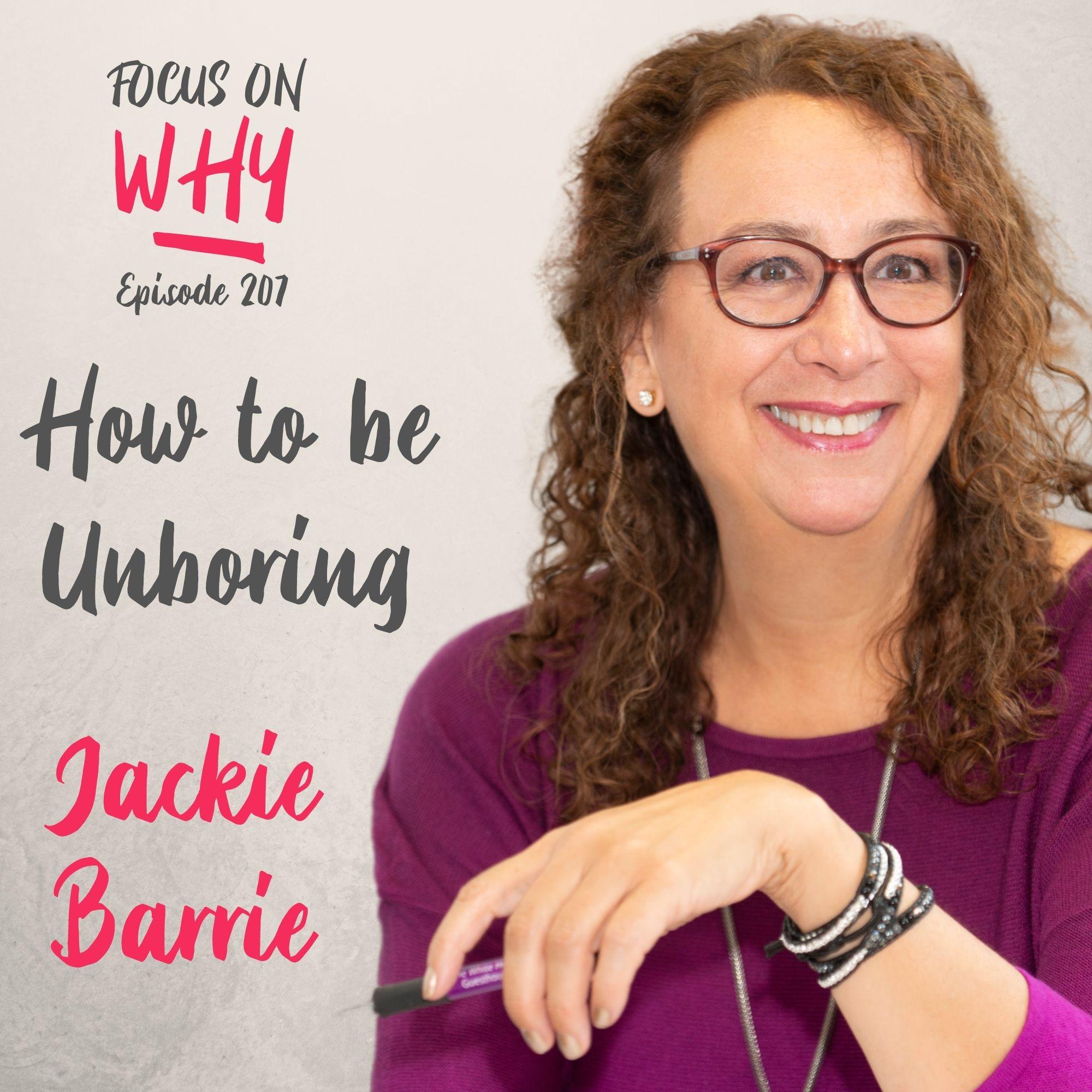 207 How to be Unboring with Jackie Barrie