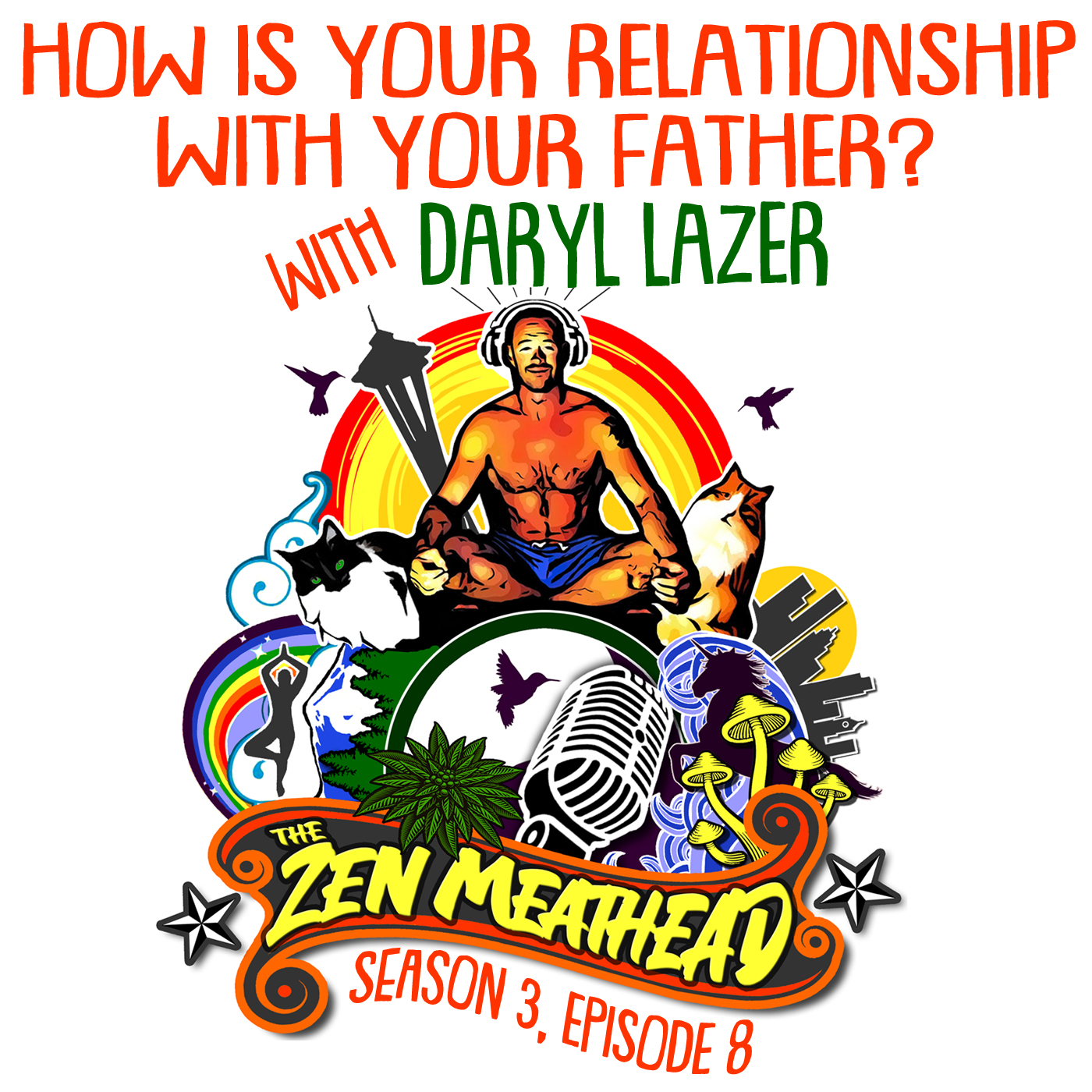 How Is Your Relationship With Your Father? with Daryl Lazer