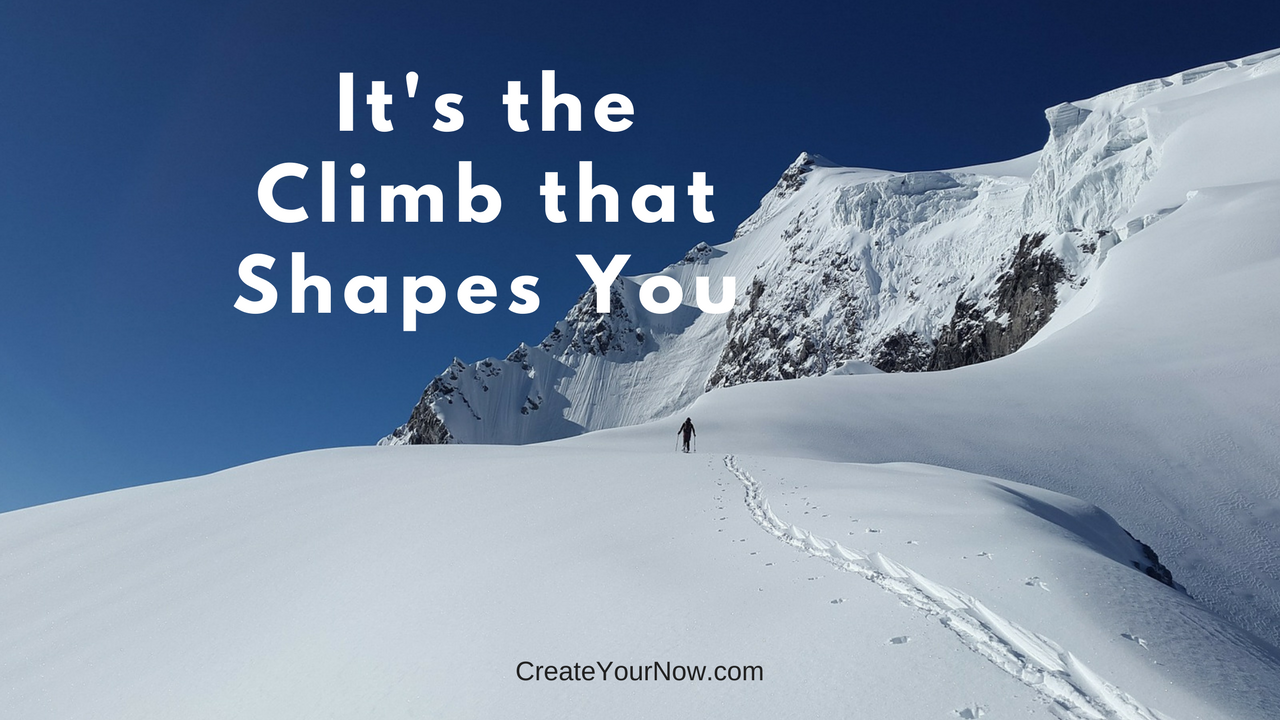 871 It's the Climb that Shapes You