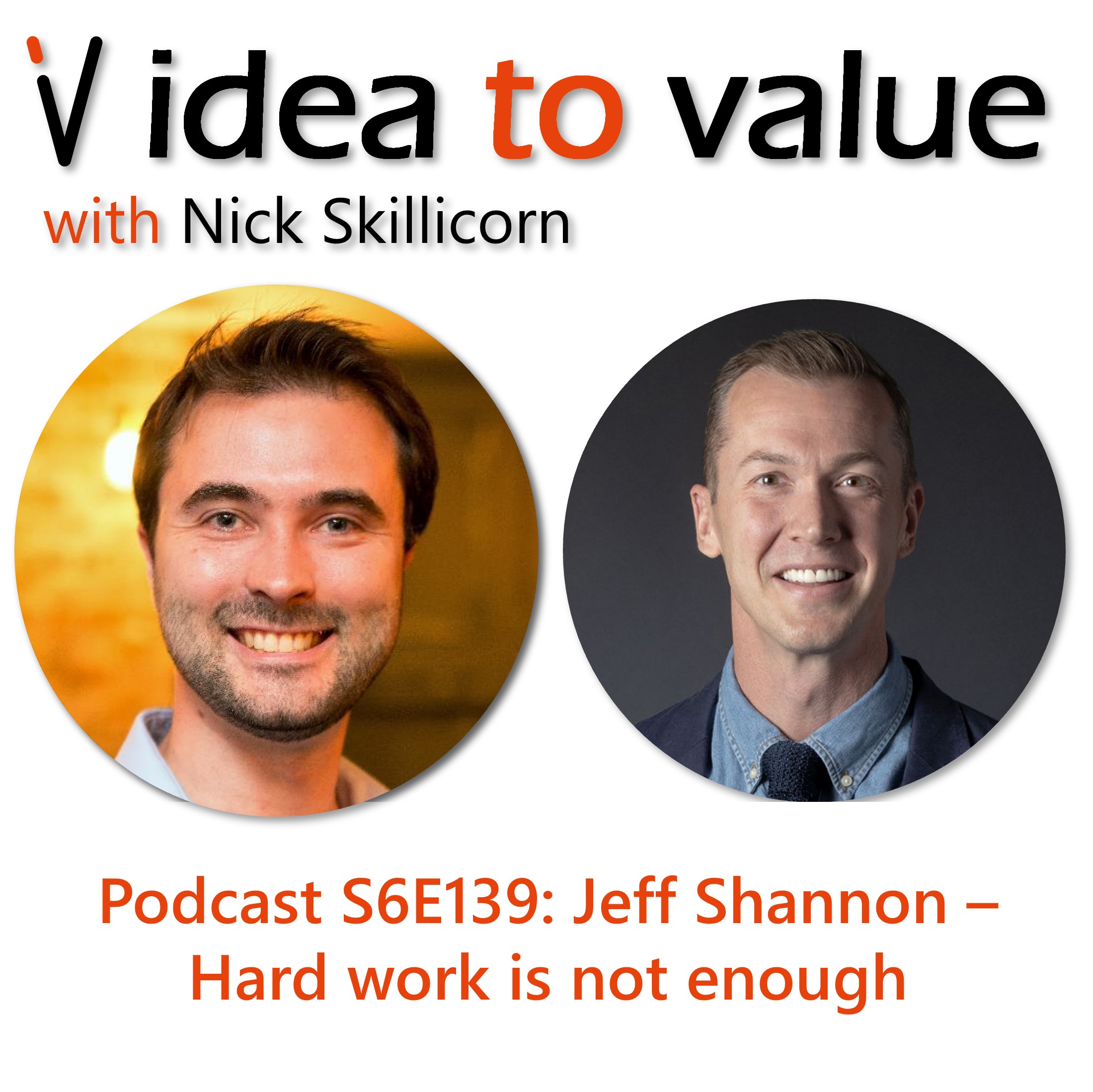 Podcast S6E139: Jeff Shannon - Hard work is not enough