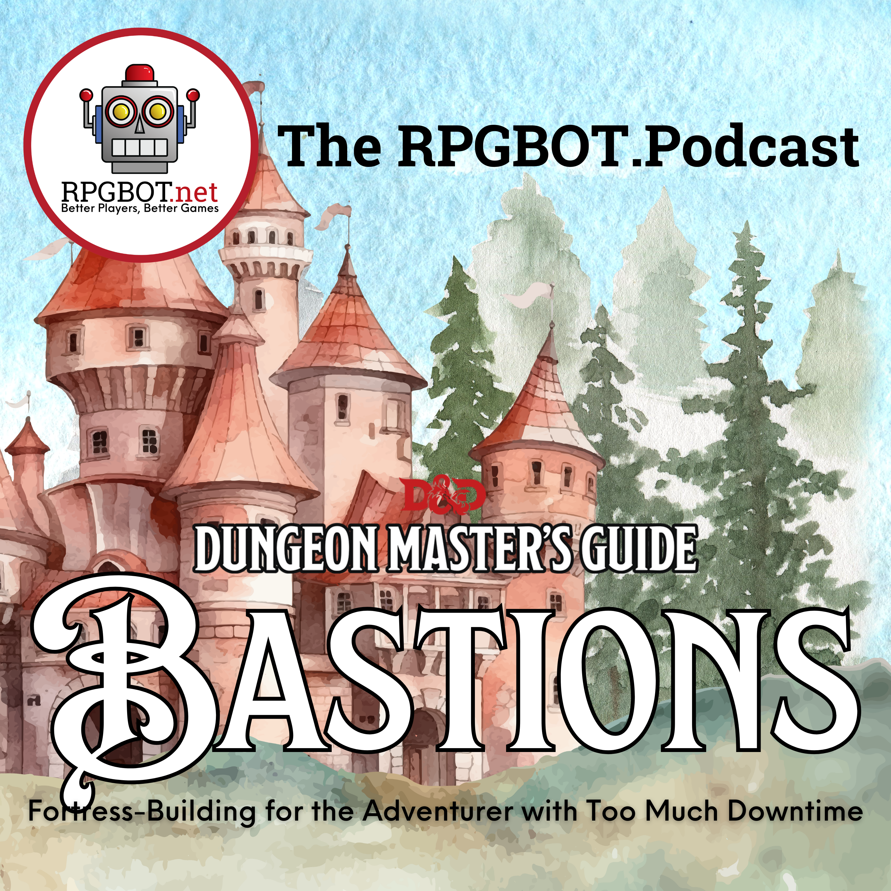 2024 DMG: BASTIONS - Fortress-Building for the Adventurer with Too Much Downtime