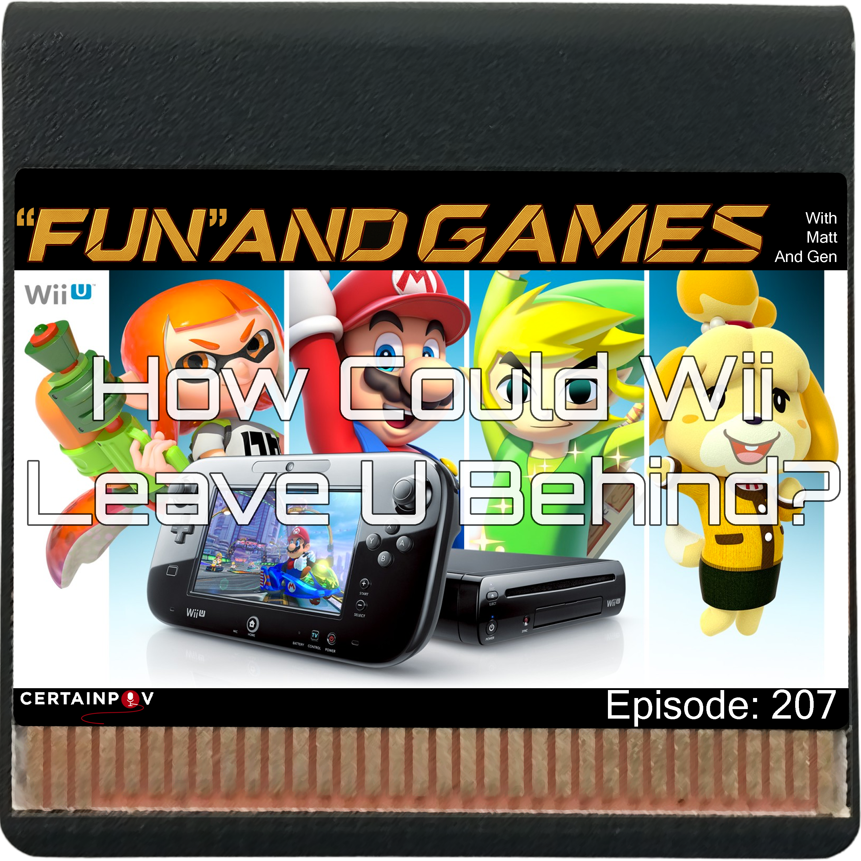 Episode 207: How Could Wii Leave U Behind?