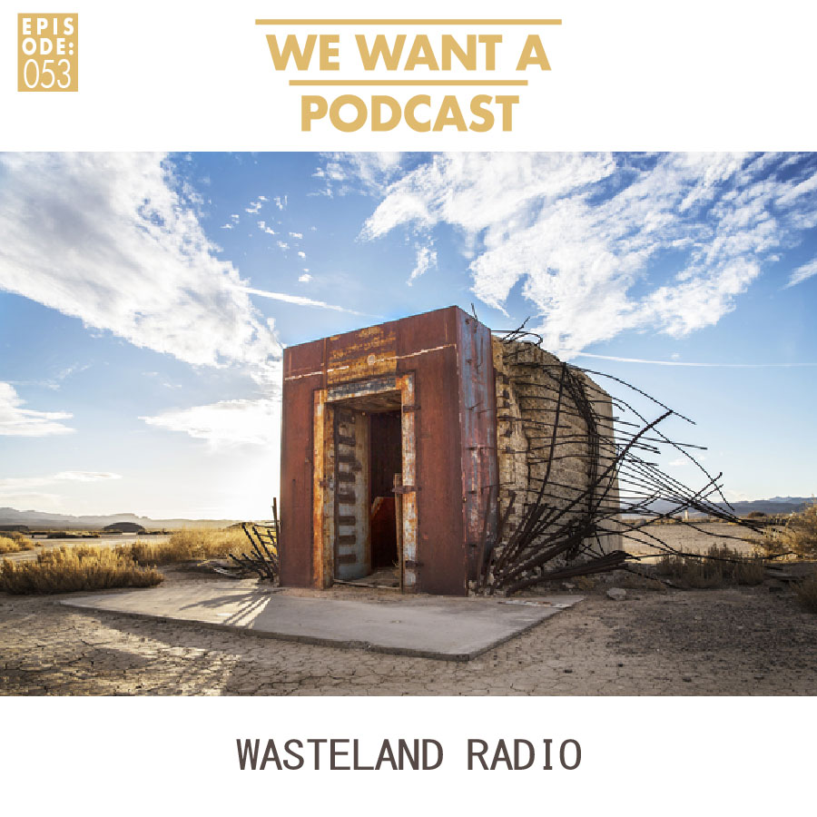We Want A Podcast
