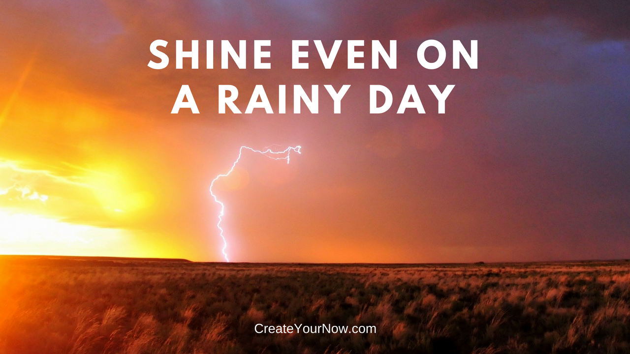 981 Shine Even On A Rainy Day