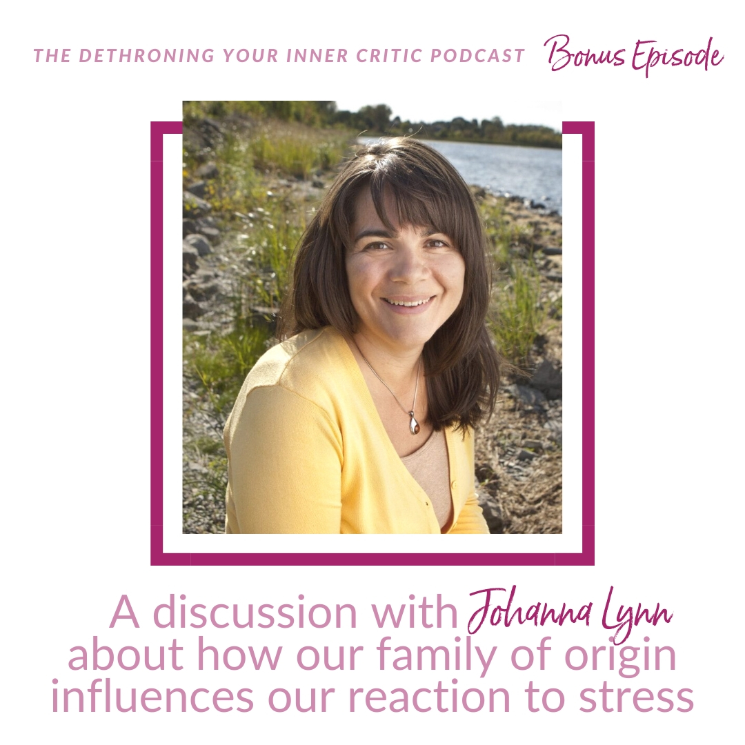 A discussion with Johanna Lynn about how our family of origin influences our reaction to stress episode artwork