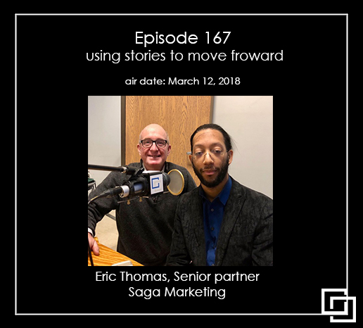 Episode 167 Eric Thomas - using stories to move forward