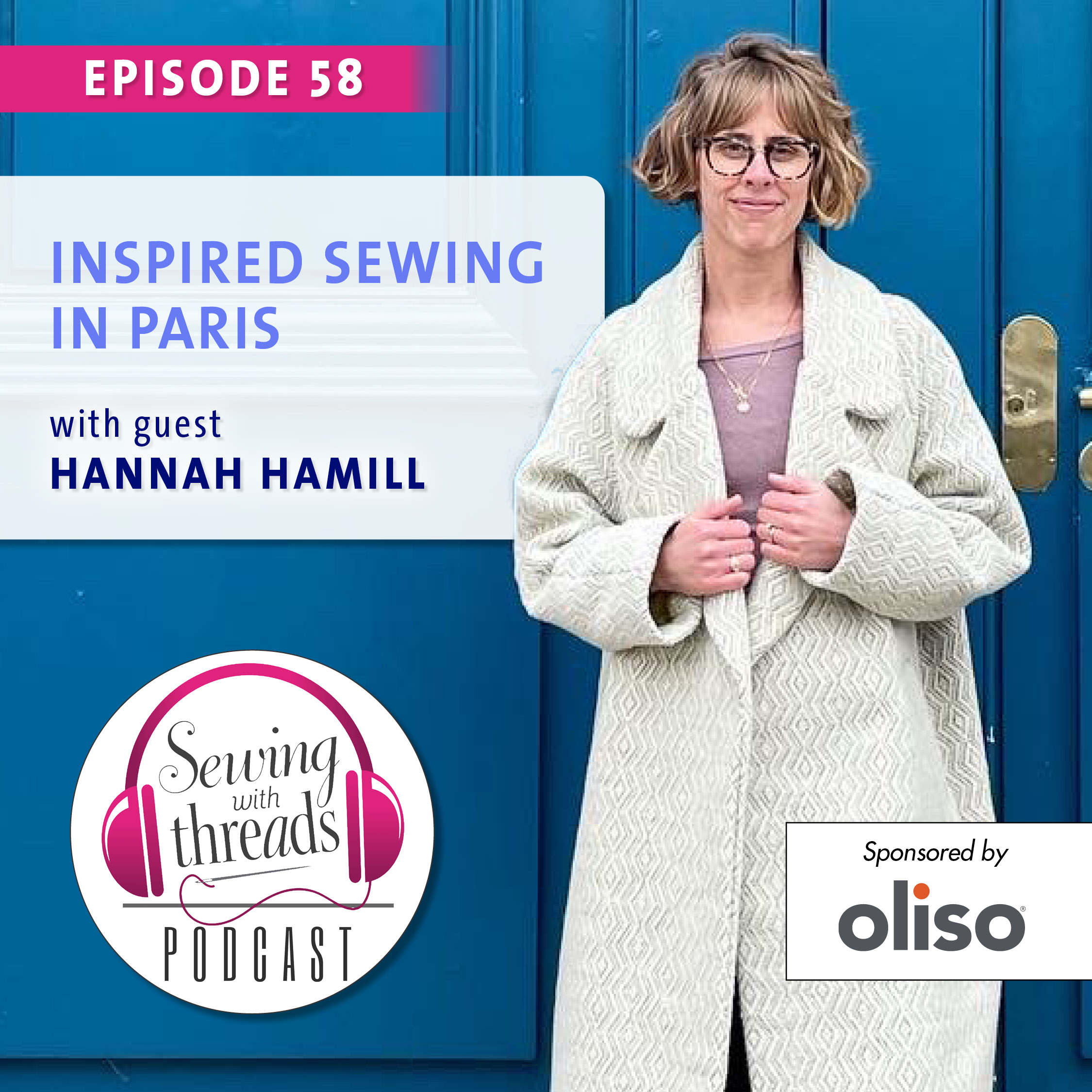 Inspired Sewing From Paris, with Hannah Hamill | Episode 58