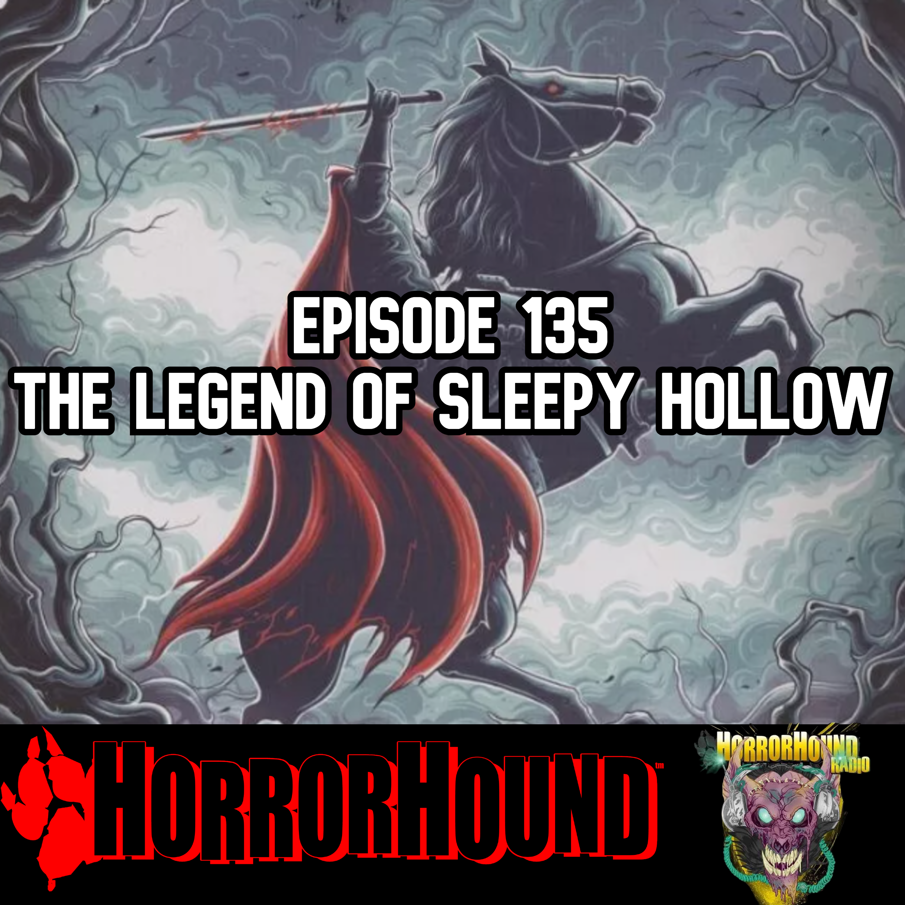 HorrorHound Radio Episode 135: The Legend of Sleep Hollow