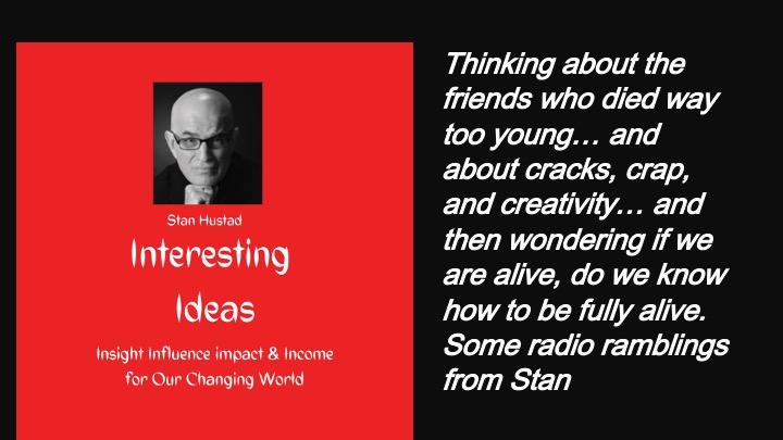 Interesting ideas with Stan Hustad