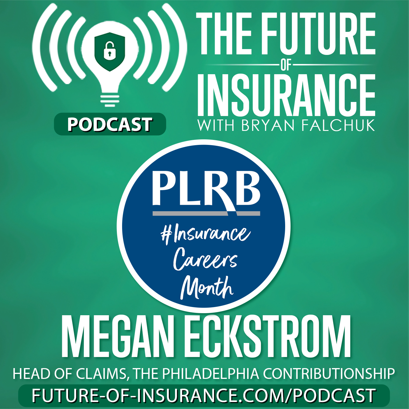 The Future of Insurance – Megan Eckstrom, VP of Claims, The Philadelphia Contributionship