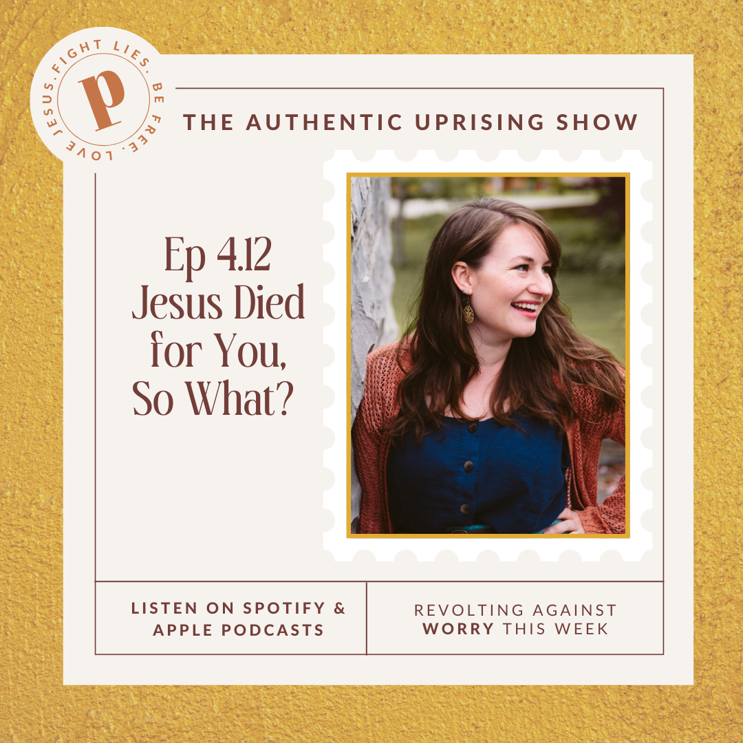 Ep 4.12 - PRAY WITH ME - Jesus Died for You, So What?