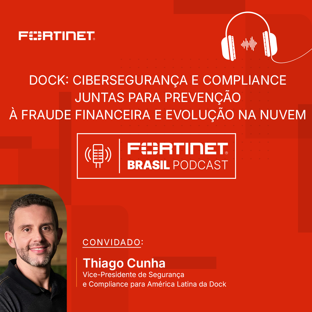 Fortinet Brasil Podcast